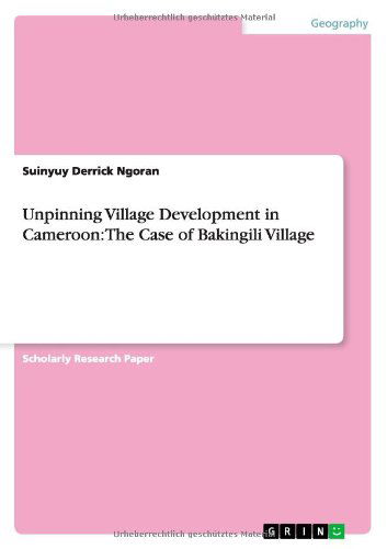 Derrick Ngoran:Unpinning Village Develo - Suinyuy Derrick Ngoran - Książki - Grin Publishing - 9783656594499 - 28 marca 2014