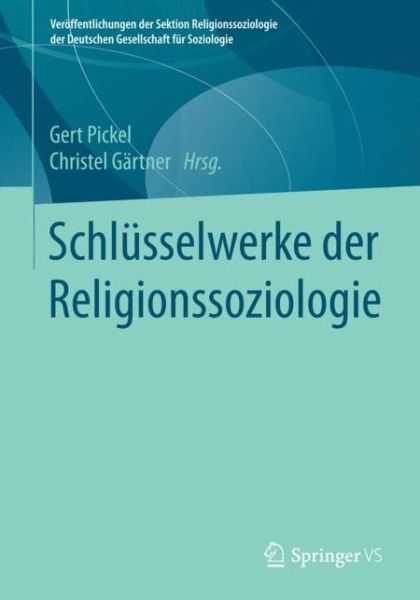 Cover for Schlusselwerke Der Religionssoziologie - Veroeffentlichungen Der Sektion Religionssoziologie Der Deuts (Paperback Book) [1. Aufl. 2019 edition] (2019)