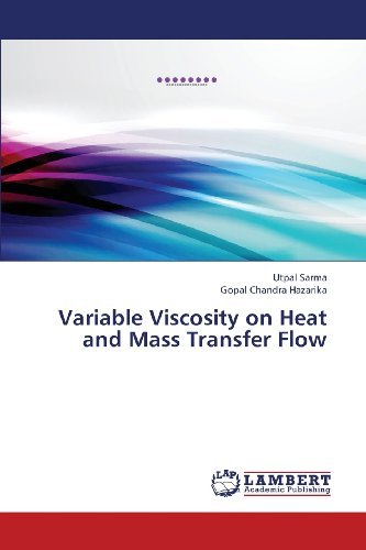 Variable Viscosity on Heat and Mass Transfer Flow - Gopal Chandra Hazarika - Livres - LAP LAMBERT Academic Publishing - 9783659410499 - 29 juin 2013