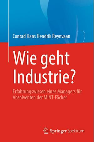 Cover for Conrad Hans Hendrik Reynvaan · Wie Geht Industrie? (Book) (2022)