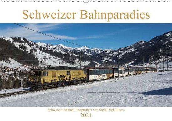 Cover for Schulthess · Schweizer Bahnparadies 2021 (Book)