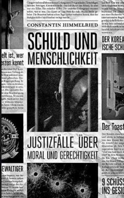 Cover for Constantin Himmelried · Schuld und Menschlichkeit (Paperback Bog) (2017)
