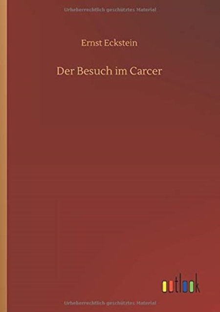 Cover for Ernst Eckstein · Der Besuch im Carcer (Paperback Book) (2020)