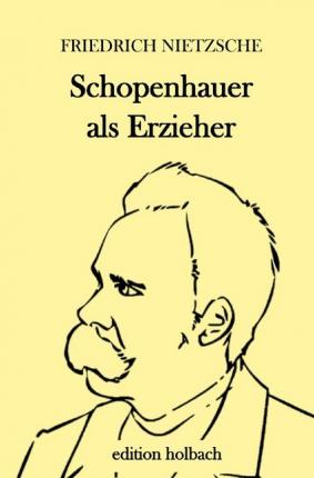 Schopenhauer als Erzieher - Nietzsche - Książki -  - 9783752946499 - 