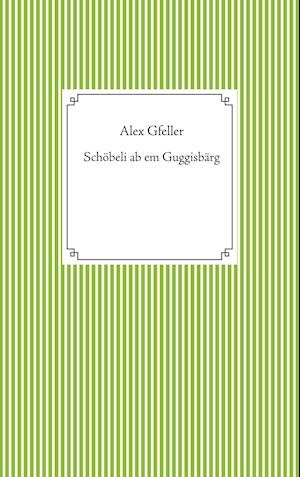 Cover for Gfeller · Schöbeli ab em Guggisbärg (N/A)