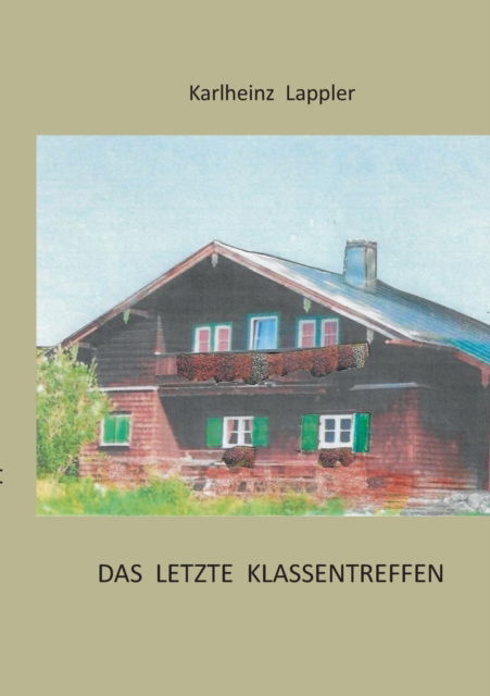 Cover for Karlheinz Lappler · Das letzte Klassentreffen (Paperback Book) (2021)