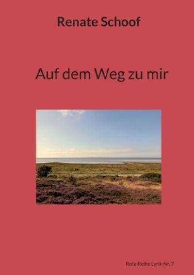 Cover for Renate Schoof · Auf dem Weg zu mir (Paperback Book) (2022)