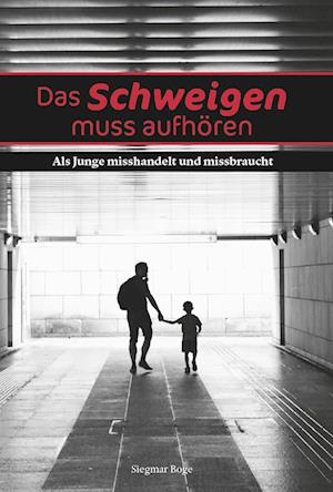 Cover for Siegmar Boge · Das Schweigen muss aufhören (Book) (2024)