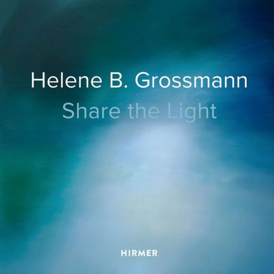 Cover for Raimund Thomas · Helene B. Grossmann: Share the Light (Gebundenes Buch) (2017)