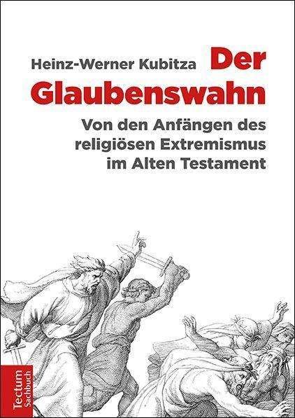 Cover for Kubitza · Der Glaubenswahn (Book) (2017)