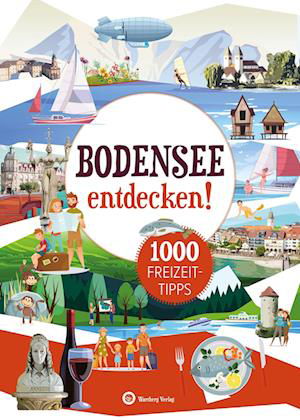 Cover for Marion Vogt · Bodensee entdecken! 1000 Freizeittipps : Natur, Kultur, Sport, Spaß (Book) (2023)