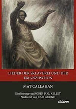 Cover for Mat Callahan · Lieder der Sklaverei und der Emanzipation (Buch) (2023)