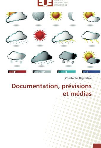 Cover for Christophe Depreitère · Documentation, Prévisions et Médias (Paperback Book) [French edition] (2018)