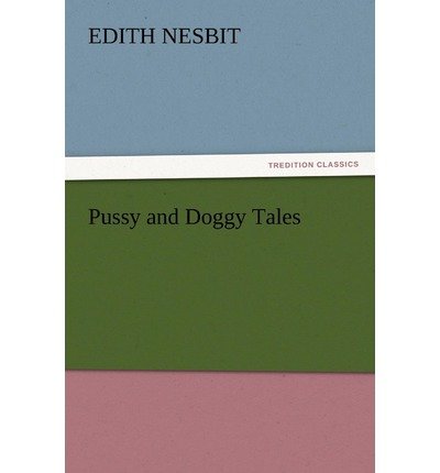 Cover for E. (Edith) Nesbit · Pussy and Doggy Tales (Pocketbok) (2012)