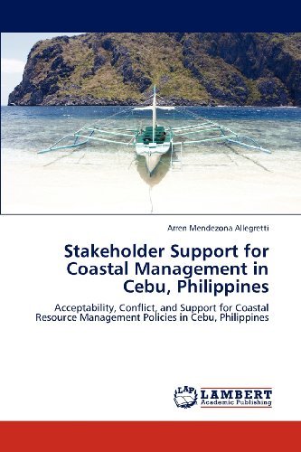 Cover for Arren Mendezona Allegretti · Stakeholder Support for Coastal Management in Cebu, Philippines: Acceptability, Conflict, and Support for Coastal Resource Management Policies in Cebu, Philippines (Pocketbok) (2012)