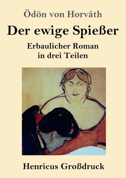 Cover for OEdoen Von Horvath · Der ewige Spiesser (Grossdruck) (Paperback Bog) (2019)
