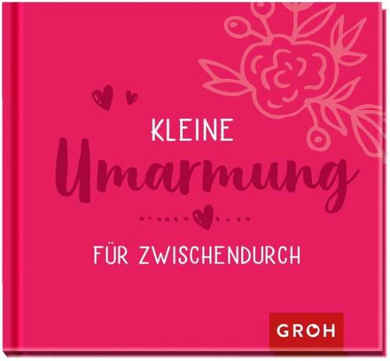 Cover for Groh Verlag · Kleine Umarmung für zwischendurch (Innbunden bok) (2022)