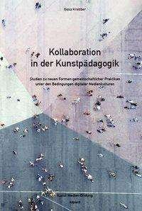 Cover for Krebber · Kollaboration in der Kunstpädag (Book)