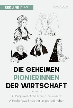 Cover for Jana Lucas · Die geheimen Pionierinnen der Wirtschaft (Hardcover Book) (2021)