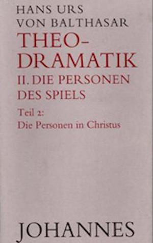 Cover for Hans Urs von Balthasar · Theodramatik 2 - Die Personen des Spiels (Hardcover Book) (1998)