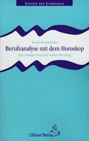 Berufsanalyse mit dem Horoskop - Beatrix Braukmüller - Libros - Chiron Verlag - 9783925100499 - 1 de marzo de 2009