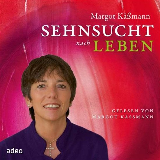 Sehnsucht nach Leben,CD-A. - Käßmann - Books -  - 9783942208499 - 