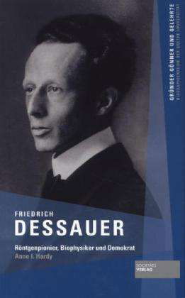 Friedrich Dessauer - Hardy - Books -  - 9783955420499 - 