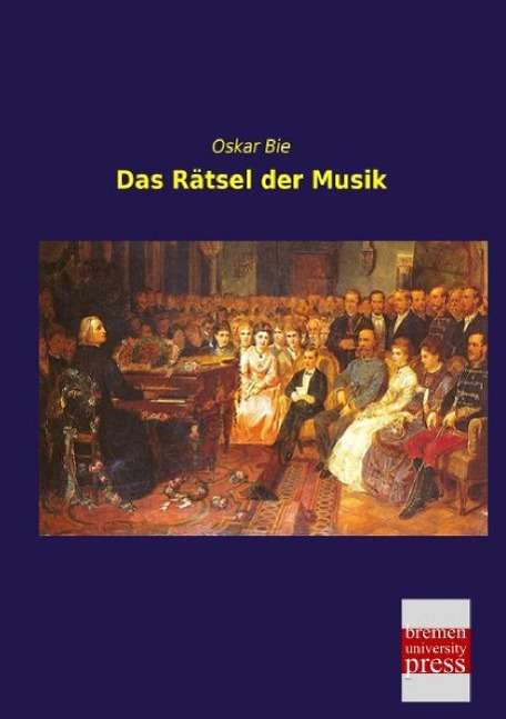 Das Rätsel der Musik - Bie - Books -  - 9783955628499 - 