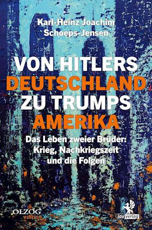 Cover for Karl-Heinz Joachim Schoeps-Jensen · Von Hitlers Deutschland zu Trumps Amerika (Book) (2023)