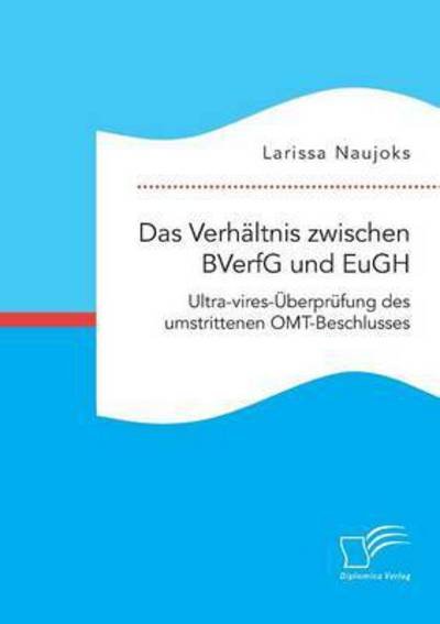 Cover for Naujoks · Das Verhältnis zwischen BVerfG (Bog) (2016)
