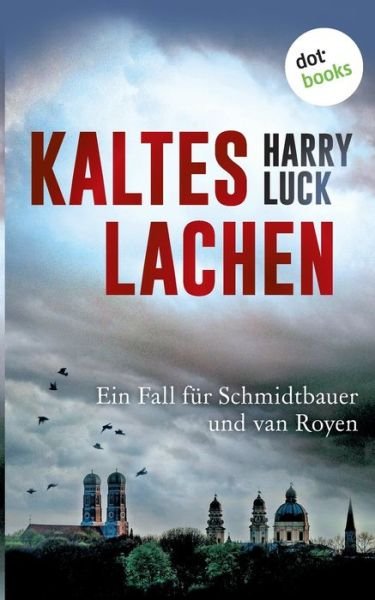 Cover for Luck · Kaltes Lachen - Ein Fall für Schmi (Buch) (2019)