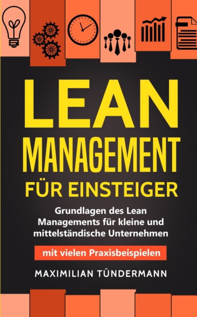 Cover for Maximilian Tundermann · Lean Management fur Einsteiger (Paperback Book) (2019)