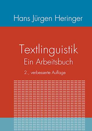 Textlinguistik - Hans Jürgen Heringer - Libros - Mykum Verlag - 9783981988499 - 5 de marzo de 2019