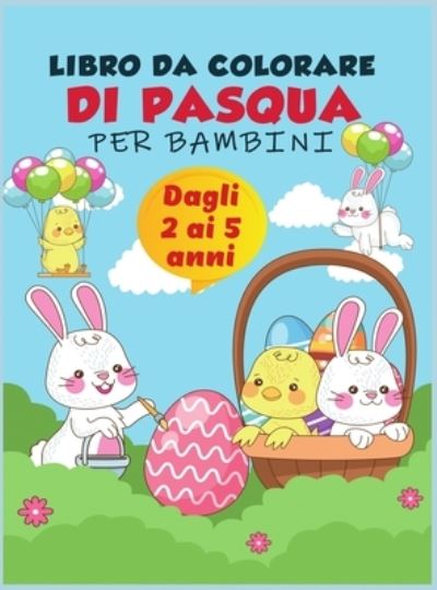 Cover for Magical Coloring · Libro da colorare di Pasqua per bambini dai 2 ai 5 anni (Hardcover Book) (2021)