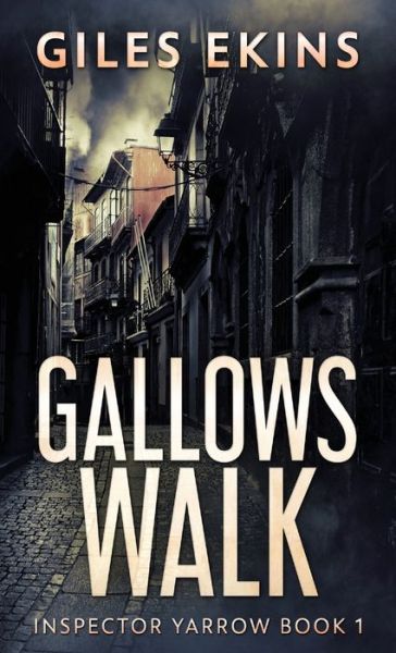 Cover for Giles Ekins · Gallows Walk (Inbunden Bok) (2021)