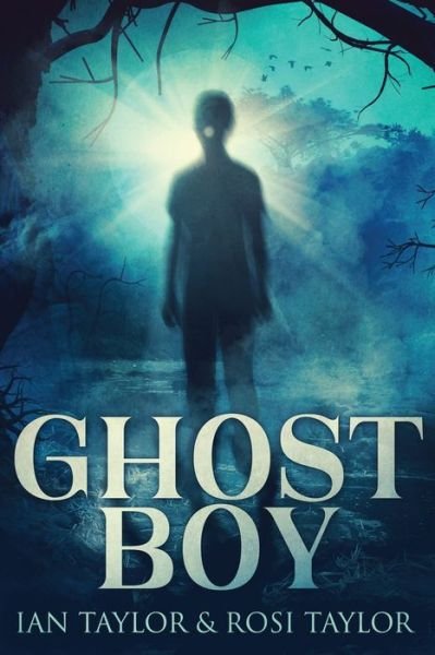 Cover for Ian Taylor · Ghost Boy (Pocketbok) [Large type / large print edition] (2021)
