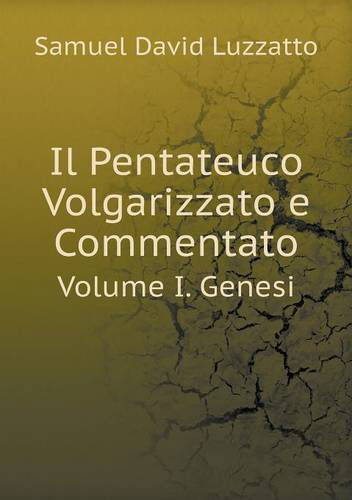 Cover for Samuel David Luzzatto · Il Pentateuco Volgarizzato E Commentato Volume I. Genesi (Paperback Book) [Italian edition] (2013)