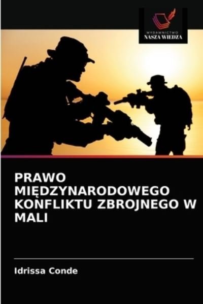 Cover for Idrissa Condé · Prawo Mi?dzynarodowego Konfliktu Zbrojnego W Mali (Pocketbok) (2021)