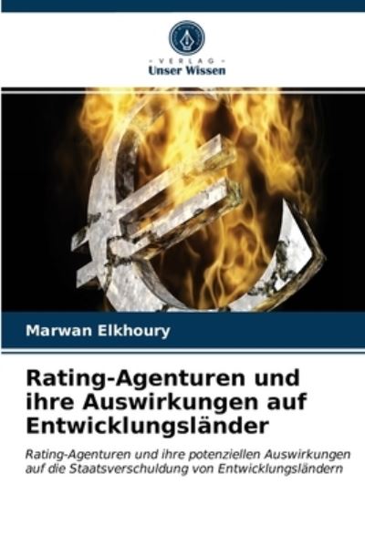 Cover for Marwan Elkhoury · Rating-Agenturen und ihre Auswirkungen auf Entwicklungslander (Paperback Book) (2021)