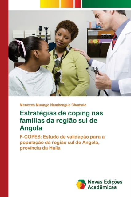 Cover for Menezes Muango Nambongue Chamale · Estrategias de coping nas familias da regiao sul de Angola (Paperback Book) (2021)