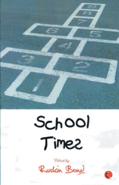 Cover for Ruskin Bond · School Times (Book) [2. impr. edition] (2010)