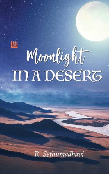 Moonlight in a Desert - R Sethumadhavi - Books - Inkstate Books - 9788194804499 - November 17, 2020