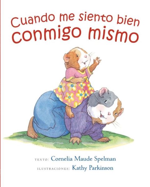 Cover for Cornelia Spelman · Cuando me siento bien conmigo mismo (Book) [1a edición. edition] (2016)