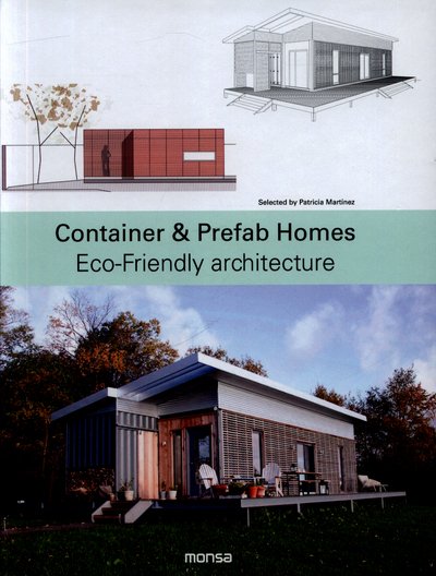 Cover for Patricia Martinez · Container &amp; Prefab Homes (Hardcover Book) (2017)