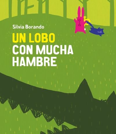 Cover for Silvia Borando · Un lobo con mucha hambre - Somos8 (Hardcover bog) (2021)