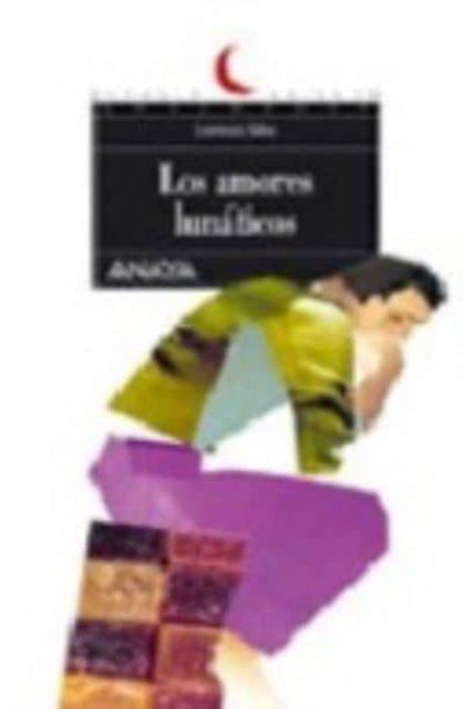Cover for Lorenzo Silva · Los amores lunaticos (Pocketbok) (2003)