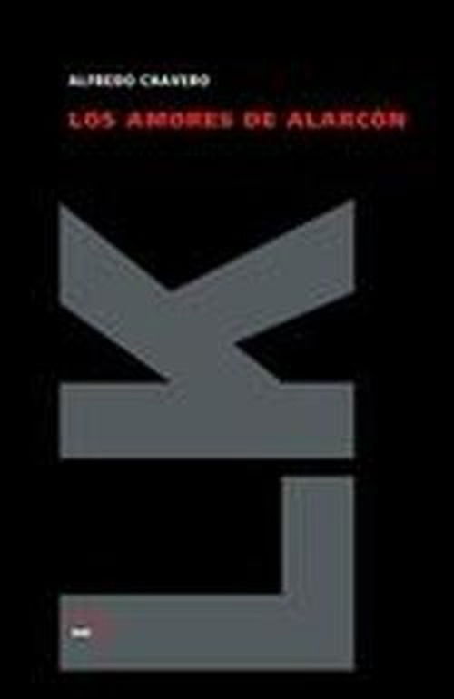 Cover for Alfredo Chavero · Los Amores De Alarcón (Teatro) (Spanish Edition) (Paperback Book) [Spanish edition] (2024)