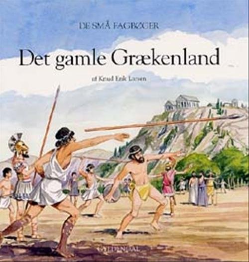 Cover for Knud Erik Larsen · De små fagbøger: Det gamle Grækenland (Poketbok) [1:a utgåva] (2003)