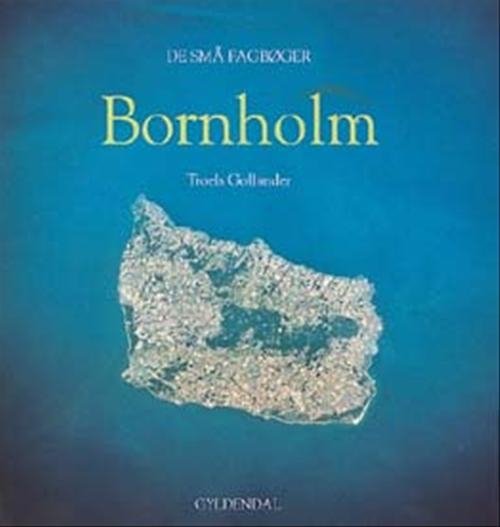Cover for Troels Gollander · De små fagbøger; De små fagbøger. Lande og geografi: Bornholm (Poketbok) [1:a utgåva] (2005)