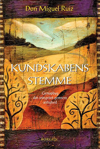 Cover for Miguel Ruiz · Kundskabens stemme (Sewn Spine Book) [1st edition] (2005)